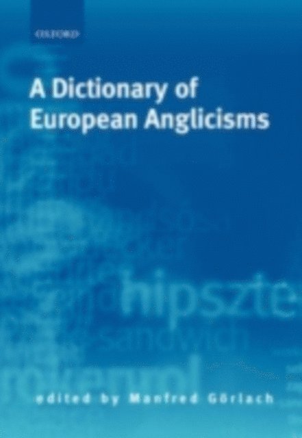 Manfred Gorlach - Dictionary of European Anglicisms, E-bok