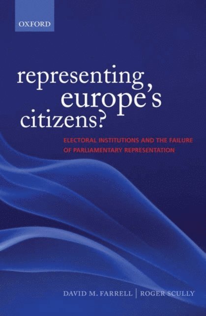 Roger Scully, David M. Farrell - Representing Europe's Citizens?, E-bok