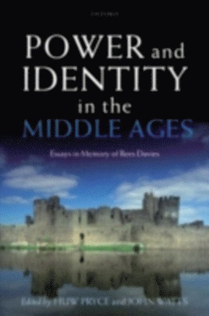 John Watts, Huw Pryce - Power and Identity in the Middle Ages, E-bok