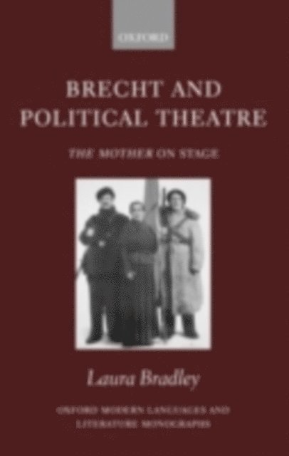 Laura Bradley - Brecht and Political Theatre, E-bok