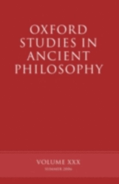 David Sedley - Oxford Studies in Ancient Philosophy XXX, E-bok