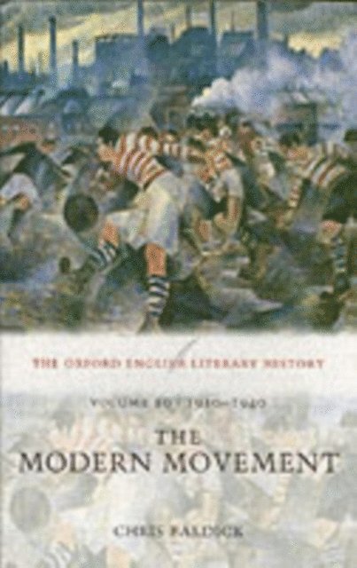 Chris Baldick - Volume 10: 1910-1940: The Modern Movement, E-bok