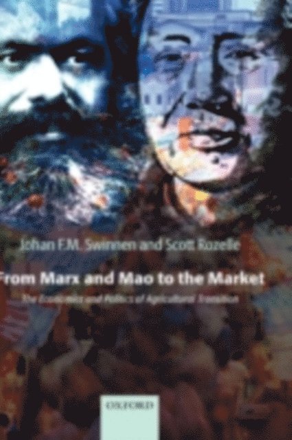 Scott Rozelle, Johan F. M. Swinnen - From Marx and Mao to the Market, E-bok