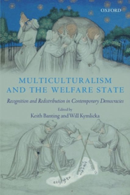 Will Kymlicka, Keith Banting - Multiculturalism and the Welfare State, E-bok