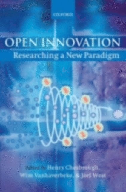 Joel West, Wim Vanhaverbeke, Henry Chesbrough - Open Innovation, E-bok