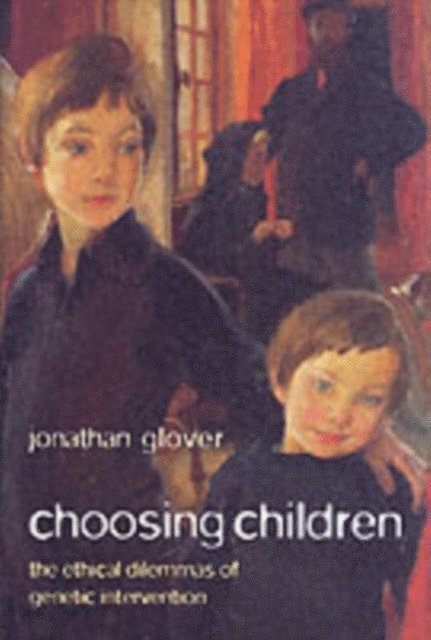 Jonathan Glover - Choosing Children, E-bok