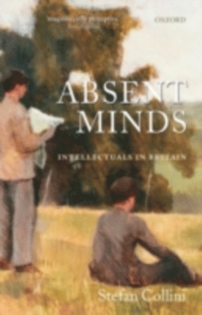 Stefan Collini - Absent Minds, E-bok
