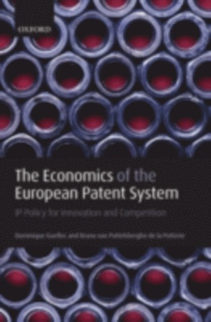 Bruno van Pottelsberghe de la Potterie, Dominique Guellec - Economics of the European Patent System, E-bok