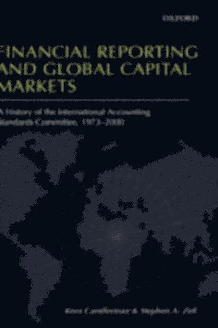 Stephen A. Zeff, Kees Camfferman - Financial Reporting and Global Capital Markets, E-bok