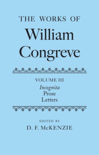 Donald McKenzie - Works of William Congreve, E-bok