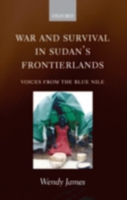Wendy James - War and Survival in Sudan's Frontierlands, E-bok