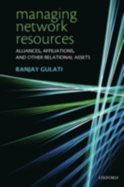 Ranjay Gulati - Managing Network Resources, E-bok