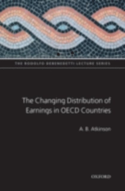A B Atkinson - Changing Distribution of Earnings in OECD Countries, E-bok