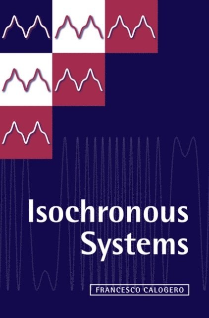 Francesco Calogero - Isochronous Systems, E-bok