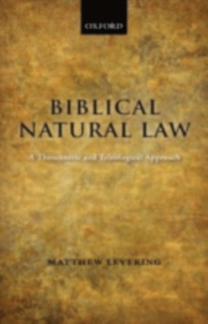 Matthew Levering - Biblical Natural Law, E-bok