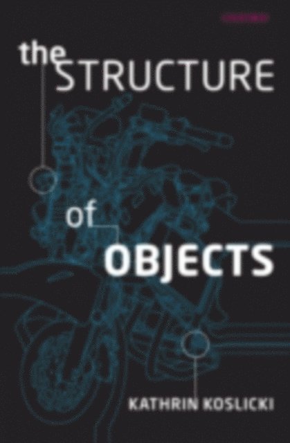 Kathrin Koslicki - Structure of Objects, E-bok