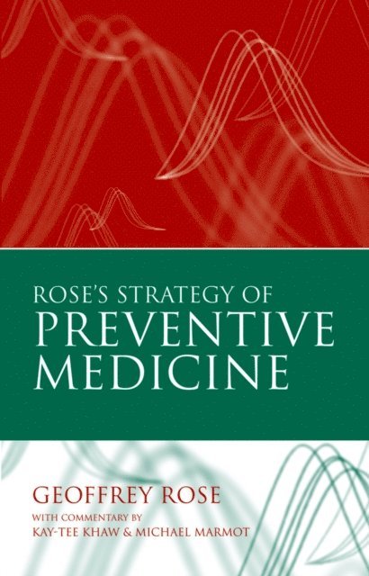 Geoffrey Rose - Rose's Strategy of Preventive Medicine, E-bok