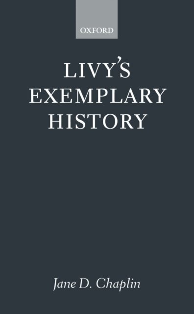Jane D. Chaplin - Livy's Exemplary History, E-bok