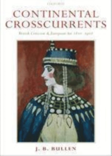 J. B. Bullen - Continental Crosscurrents, E-bok