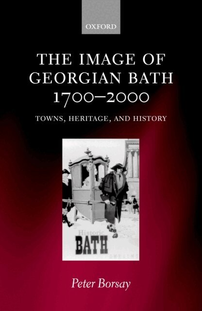 Peter Borsay - Image of Georgian Bath 1700-2000, E-bok