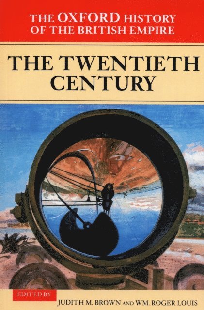 Wm Roger Louis, Judith Brown - Volume IV: The Twentieth Century, E-bok