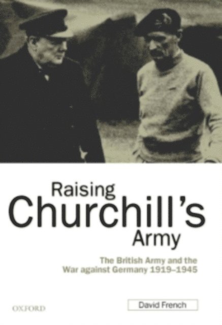 David French - Raising Churchill's Army, E-bok