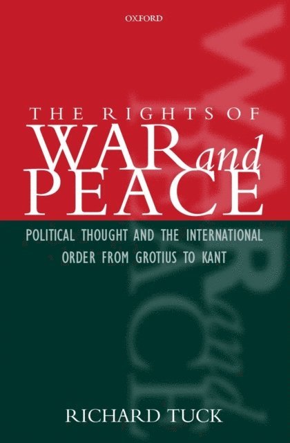 Richard Tuck - Rights of War and Peace, E-bok