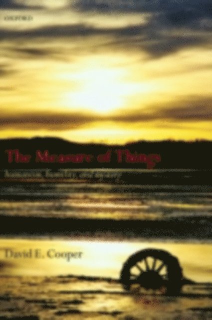 David E. Cooper - Measure of Things, E-bok