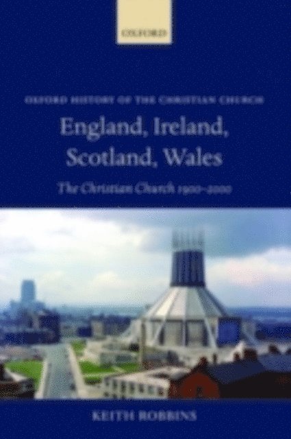 Keith Robbins - England, Ireland, Scotland, Wales, E-bok