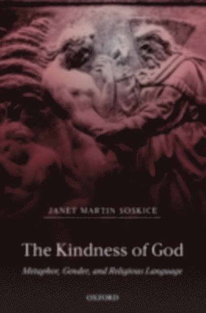 Janet Martin Soskice - Kindness of God, E-bok