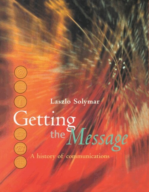 Laszlo Solymar - Getting the Message, E-bok