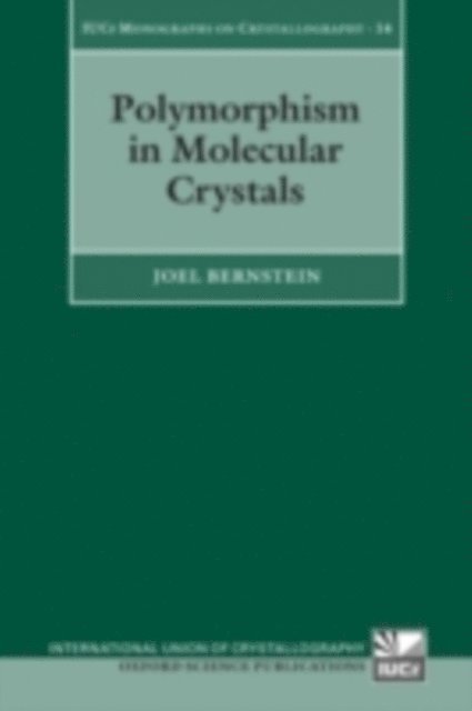 Joel Bernstein - Polymorphism in Molecular Crystals, E-bok