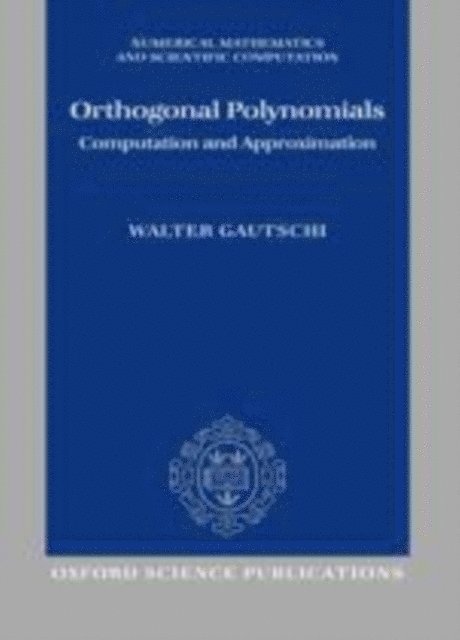 Walter Gautschi - Orthogonal Polynomials, E-bok