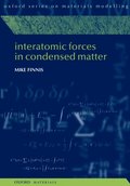 Interatomic Forces in Condensed Matter