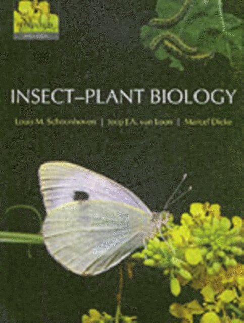 Marcel Dicke, Joop J. A. van Loon, Louis M. Schoonhoven - Insect-Plant Biology, E-bok