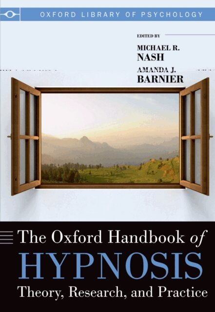 Amanda J. Barnier, Michael R. Nash - Oxford Handbook of Hypnosis, E-bok
