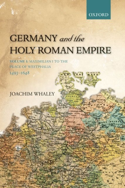 Joachim Whaley - Germany and the Holy Roman Empire, E-bok