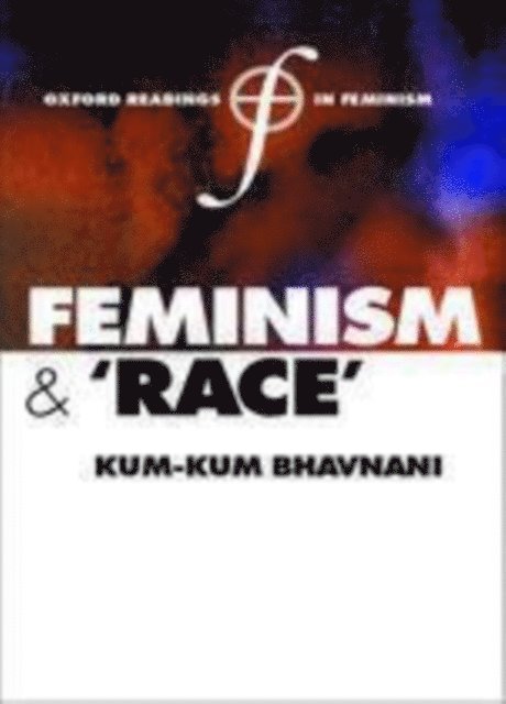 Kum-Kum Bhavnani - Feminism and Race, E-bok