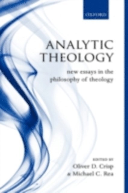 Michael C. Rea, Oliver D. Crisp - Analytic Theology, E-bok