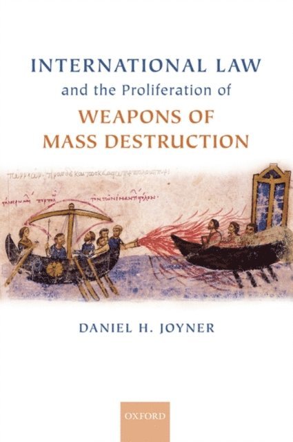 Daniel H. Joyner - International Law and the Proliferation of Weapons of Mass Destruction, E-bok
