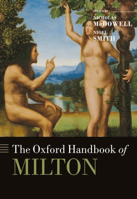 Nigel Smith, Nicholas McDowell - Oxford Handbook of Milton, E-bok