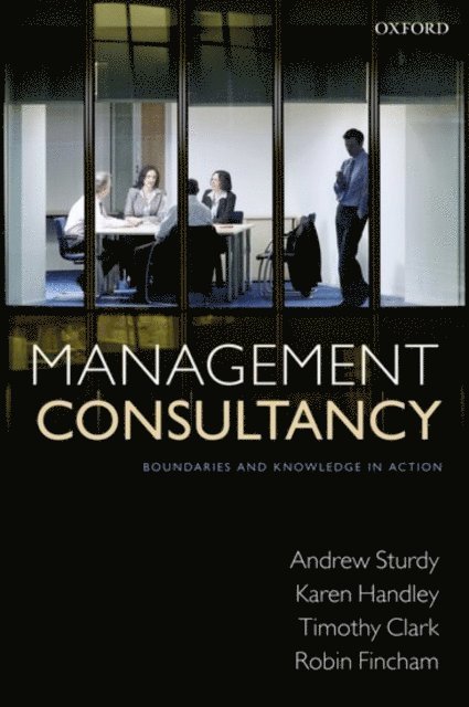 Robin Fincham, Timothy Clark, Karen Handley, Andrew Sturdy - Management Consultancy, E-bok