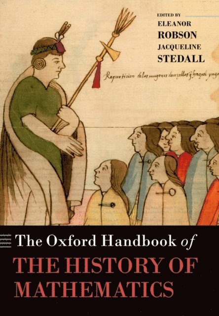 Jacqueline Stedall, Eleanor Robson - Oxford Handbook of the History of Mathematics, E-bok