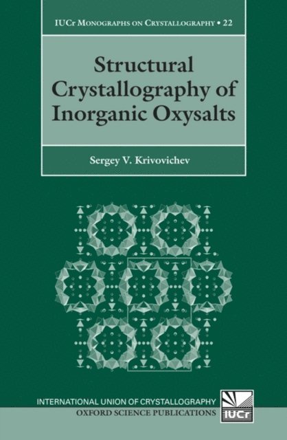 Sergey V. Krivovichev - Structural Crystallography of Inorganic Oxysalts, E-bok