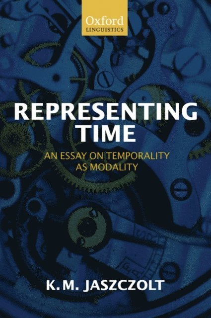 Kasia M. Jaszczolt - Representing Time, E-bok