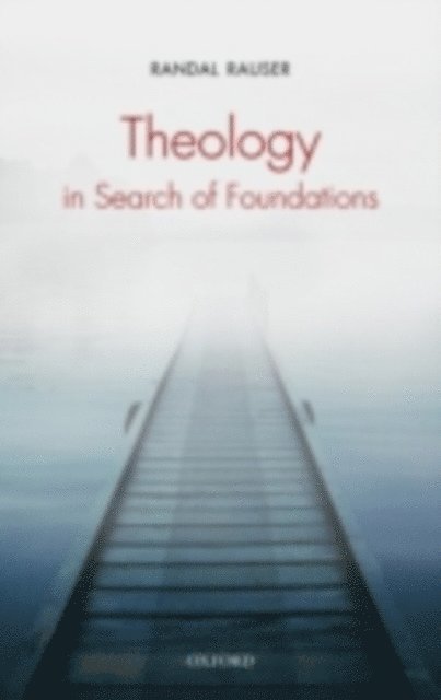 Randal Rauser - Theology in Search of Foundations, E-bok