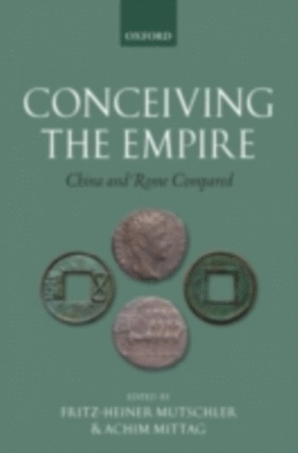 Achim Mittag, Fritz-Heiner Mutschler - Conceiving the Empire, E-bok