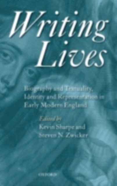 Steven N. Zwicker, Kevin Sharpe - Writing Lives, E-bok
