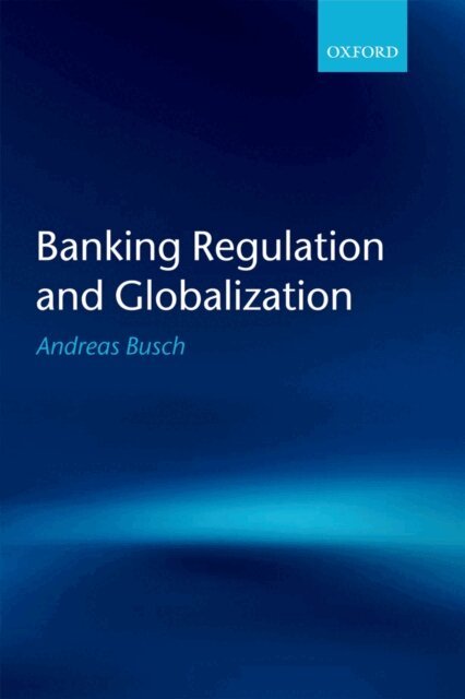 Andreas Busch - Banking Regulation and Globalization, E-bok