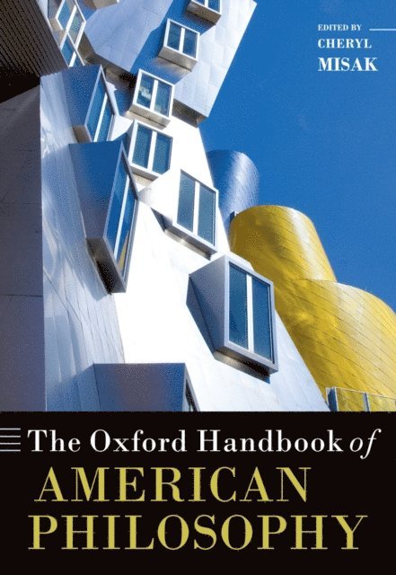 Cheryl Misak - Oxford Handbook of American Philosophy, E-bok